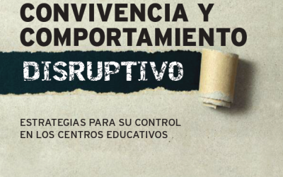 Convivencia y comportamiento disruptivo. Estrategias para su control en los centros educativos