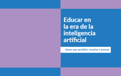 Educar en la era de la inteligencia artificial : antes que prohibir, enseñar a pensar